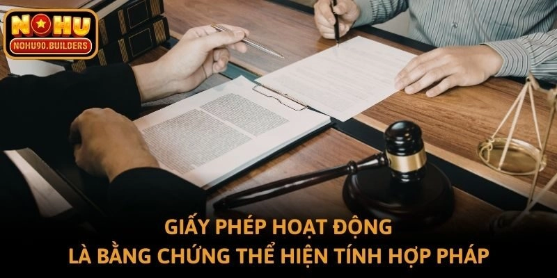 Giấy phép hoạt động là bằng chứng thể hiện tính hợp pháp